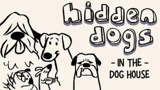 Hidden Dogs: In The Dog House