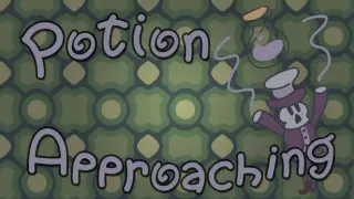 Potion Approaching