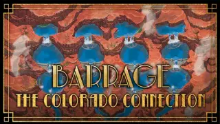 Barrage: The Colorado Connection