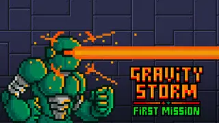 Gravity Storm - First Mission