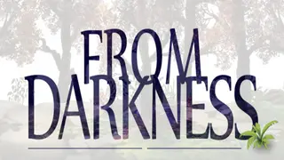 From Darkness