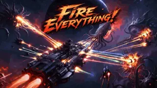 Fire Everything!