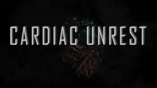 Cardiac Unrest