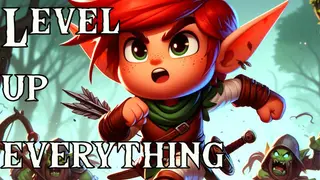 Level up Everything!