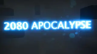 2080 APOCALYPSE