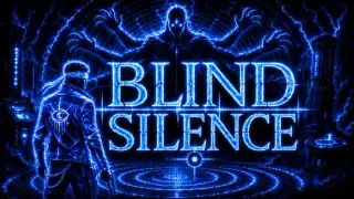 Blind Silence