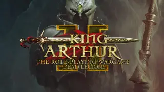 King Arthur II: Dead Legions