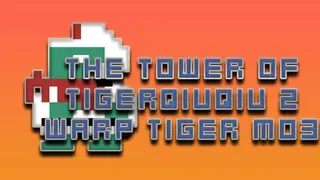 The Tower Of TigerQiuQiu 2 Warp Tiger M03