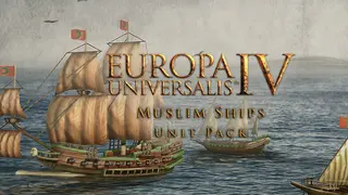 Europa Universalis IV: Muslim Ships Unit Pack