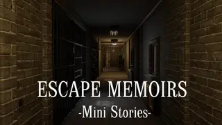 Escape Memoirs: Mini Stories