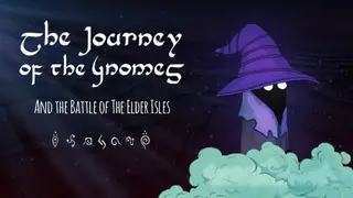 The Journey of the Gnomes: And the Battle of the Elder Isles