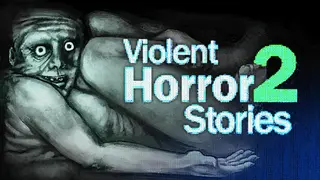 Violent Horror Stories: Anthology 2