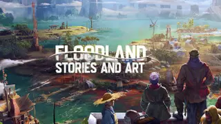 Floodland Stories and Art