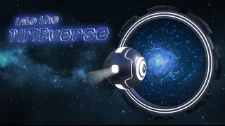 Into the TIMEVERSE