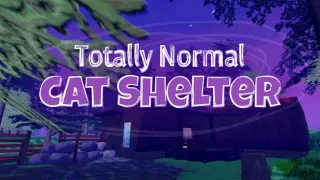 Totally Normal Cat Shelter