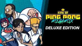 King of Ping Pong: MEGAMIX Deluxe