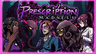 Prescription: Madness