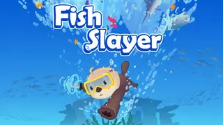 Fish Slayer