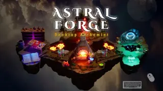 Astral Forge: Desktop Alchemist