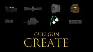 GUN GUN CREATE