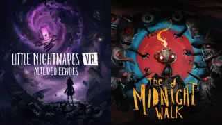 The Midnight Walk x Little Nightmares VR: Altered Echoes
