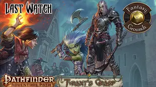 Fantasy Grounds - Pathfinder RPG - The Tyrant's Grasp AP 3: Last Watch (PFRPG)