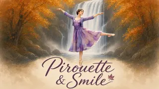 Pirouette & Smile