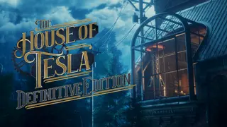The House of Tesla Definitive Edition