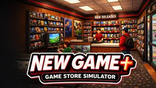 New Game+ - Game Store Simulator