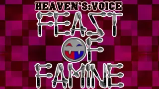 Heaven's Voice Feast of Famine