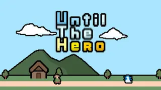 Until The Hero