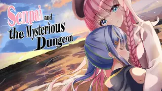 Senpai and the Mysterious Dungeon