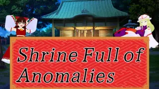 Shrine Full of Anomalies