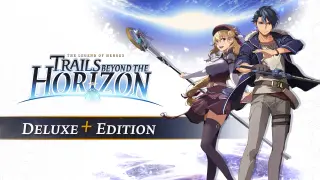 The Legend of Heroes: Trails beyond the Horizon Deluxe+