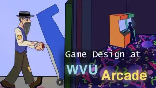 Game Design at WVU Arcade