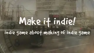 Make it indie!