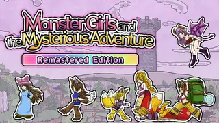 Monster Girls and the Mysterious Adventure Remastered Edition