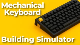Mechanical Keyboard Building Simulator