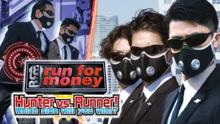 "Run for Money": Hunter VS Runner! Which Side Will You Win!?