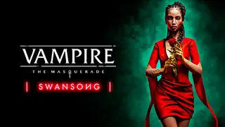 Vampire: The Masquerade - Swansong