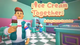 Ice Cream Together: A Cozy Parlor Simulator
