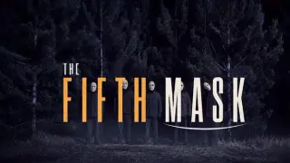 THE FIFTH MASK