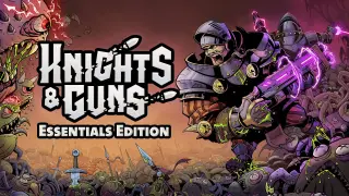 Knights & Guns Essentials - Switch