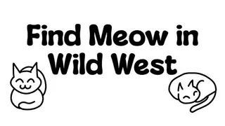 Find Meow in Wild West