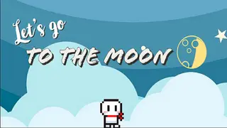 Let's go to the moon
