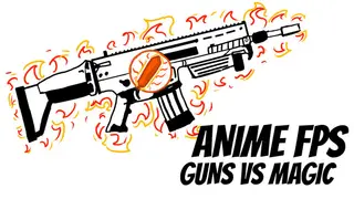 Anime FPS: Guns vs Magic