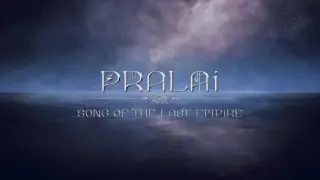 Pralai Song of The Last Empire