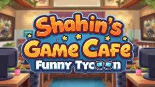 Shahin's Game Cafe : Funny Tycoon
