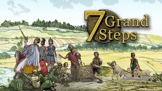 7 Grand Steps: What Ancients Begat