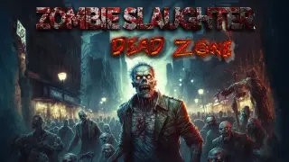 Zombie Slaughter: Dead Zone - Switch
